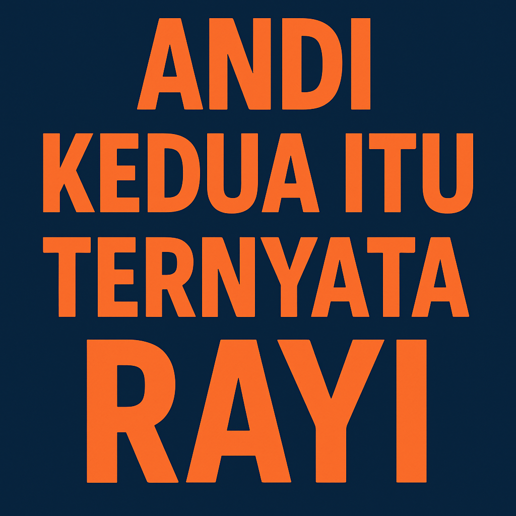 Andi Kedua Itu Ternyata Rayi
